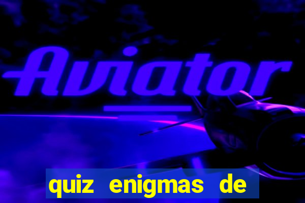 quiz enigmas de detetive enigmas de detetive com resposta